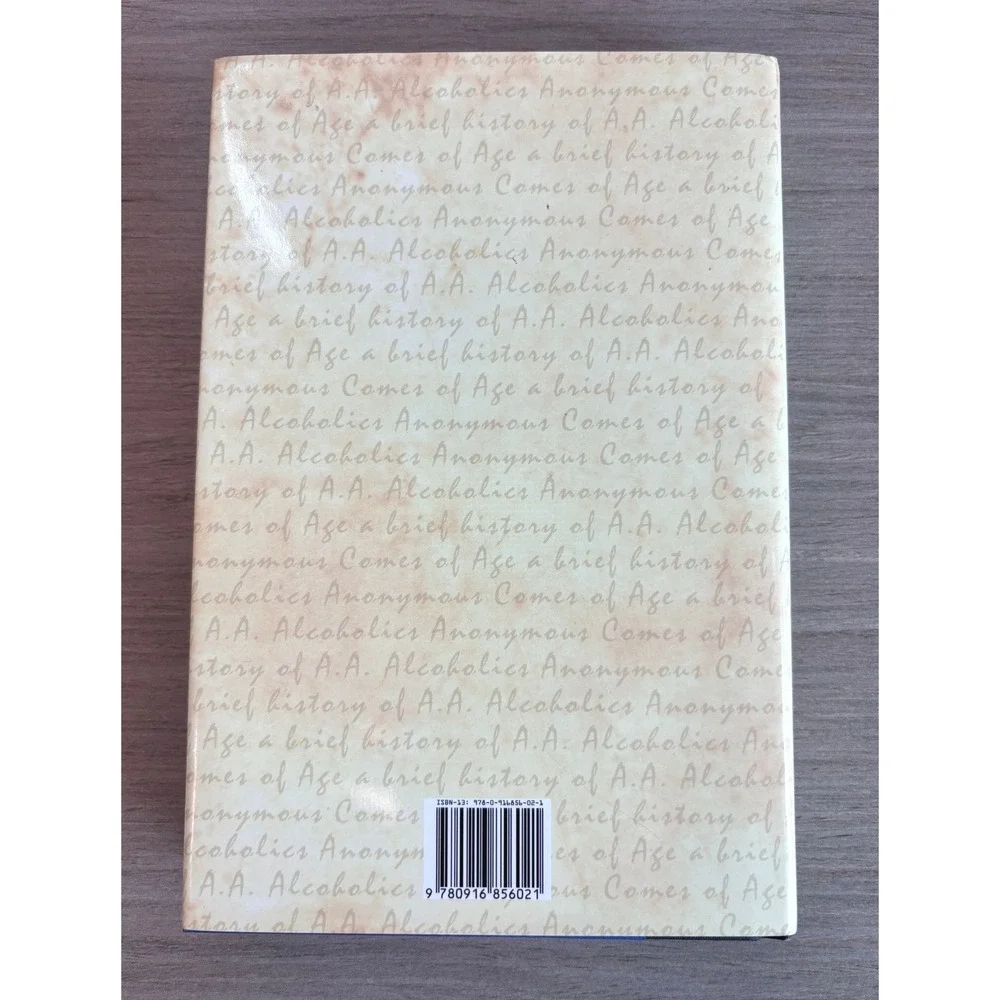 Alcoholics Anonymous Comes of Age A Brief History of A.A. Hardcover Book